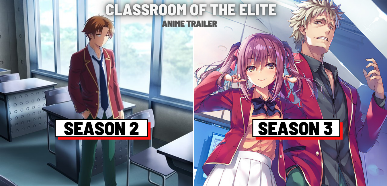 Classroom Of The Elite Official Trailer Season 3 